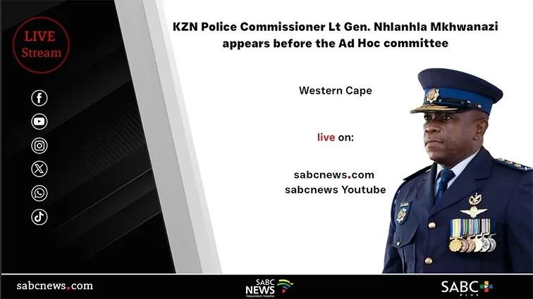 LIVE: Lt Gen. Nhlanhla Mkhwanazi appears before the Ad Hoc committee