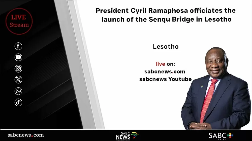 LIVE | Ramaphosa officiates the launch of the Senqu Bridge in Lesotho